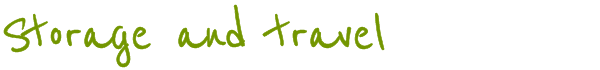 Storage and travel
